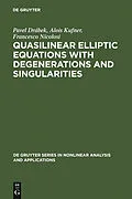 E-Book (pdf) Quasilinear Elliptic Equations with Degenerations and Singularities von Pavel Drábek, Alois Kufner, Francesco Nicolosi