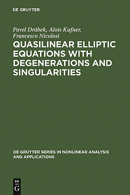 E-Book (pdf) Quasilinear Elliptic Equations with Degenerations and Singularities von Pavel Drábek, Alois Kufner, Francesco Nicolosi
