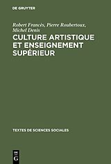 eBook (pdf) Culture artistique et enseignement supérieur de Robert Francès, Pierre Roubertoux, Michel Denis