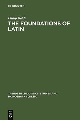 E-Book (pdf) The Foundations of Latin von Philip Baldi