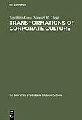 E-Book (pdf) Transformations of Corporate Culture von Toyohiro Kono, Stewart R. Clegg