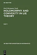 E-Book (pdf) Holomorphy and Convexity in Lie Theory von Karl-Hermann Neeb