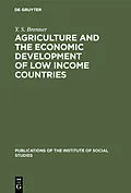 E-Book (pdf) Agriculture and the Economic Development of Low Income Countries von Y. S. Brenner