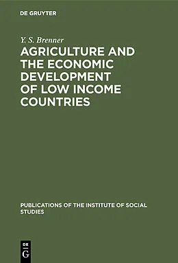 E-Book (pdf) Agriculture and the Economic Development of Low Income Countries von Y. S. Brenner