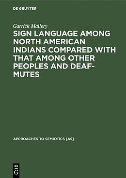 eBook (pdf) Sign language among North American Indians compared with that among other peoples and deaf-mutes de Garrick Mallery