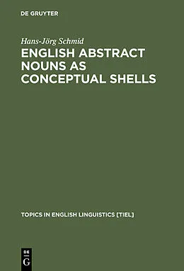 PDF English Abstract Nouns as Conceptual Shells von Hans-Jörg Schmid