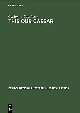 E-Book (pdf) This our Caesar von Gordon W. Couchman