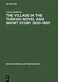 E-Book (pdf) The Village in the Turkish Novel and Short Story 1920-1955 von Carole Rathbun