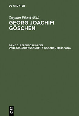 E-Book (pdf) Georg Joachim Göschen / Repertorium der Verlagskorrespondenz Göschen (17831828) von 