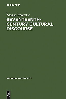 eBook (pdf) Seventeenth-Century Cultural Discourse de Thomas Worcester