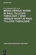 E-Book (pdf) Being Versus Word in Paul Tillich's Theology / Sein versus Wort in Paul Tillichs Theologie von 