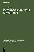 PDF Extended Axiomatic Linguistics von James Dickins