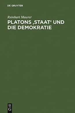 E-Book (pdf) Platons 'Staat' und die Demokratie von Reinhart Maurer