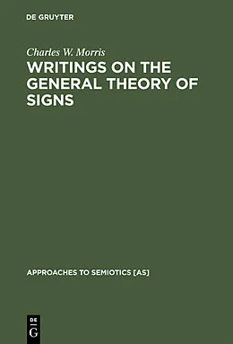 E-Book (pdf) Writings on the General Theory of Signs von Charles W. Morris