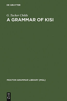 eBook (pdf) A Grammar of Kisi de G. Tucker Childs
