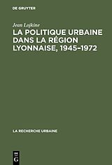 E-Book (pdf) La politique urbaine dans la région lyonnaise, 19451972 von Jean Lojkine