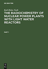 E-Book (pdf) The Radiochemistry of Nuclear Power Plants with Light Water Reactors von Karl-Heinz Neeb