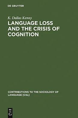 PDF Language Loss and the Crisis of Cognition von K. Dallas Kenny