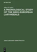 E-Book (pdf) A Phonological Study of the Indo-European Laryngeals von Allan R. Keiler