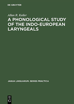 eBook (pdf) A Phonological Study of the Indo-European Laryngeals de Allan R. Keiler