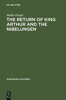 E-Book (pdf) The Return of King Arthur and the Nibelungen von Maike Oergel