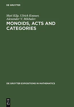 PDF Monoids, Acts and Categories von Mati Kilp, Ulrich Knauer, Alexander V. Mikhalev