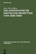 E-Book (pdf) Die amerikanische Nietzsche-Rezeption von 1896-1950 von Hays Alan Steilberg