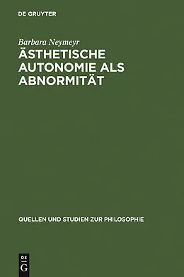 E-Book (pdf) Ästhetische Autonomie als Abnormität von Barbara Neymeyr