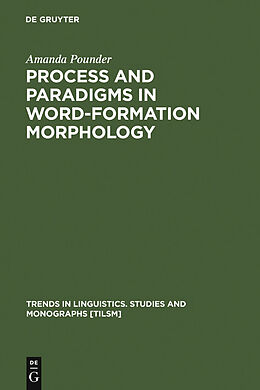 E-Book (pdf) Process and Paradigms in Word-Formation Morphology von Amanda Pounder