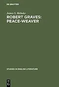 E-Book (pdf) Robert Graves: Peace-Weaver von James S. Mehoke
