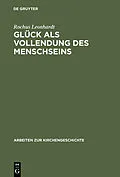 E-Book (pdf) Glück als Vollendung des Menschseins von Rochus Leonhardt