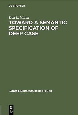 E-Book (pdf) Toward a Semantic Specification of Deep Case von Don L. Nilsen