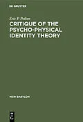 E-Book (pdf) Critique of the Psycho-Physical Identity Theory von Eric P. Polten