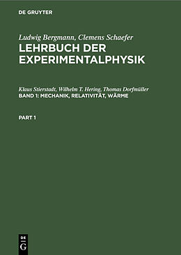 E-Book (pdf) Ludwig Bergmann; Clemens Schaefer: Lehrbuch der Experimentalphysik / Mechanik, Relativität, Wärme von Klaus Stierstadt, Wilhelm T. Hering, Thomas Dorfmüller