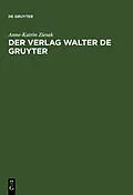 E-Book (pdf) Der Verlag Walter de Gruyter von Anne-Katrin Ziesak