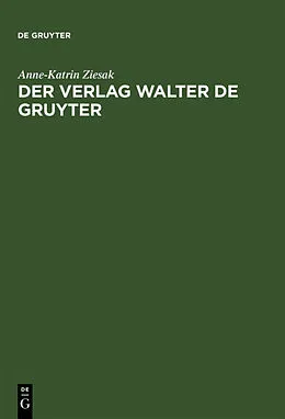 E-Book (pdf) Der Verlag Walter de Gruyter von Anne-Katrin Ziesak