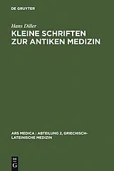 PDF Kleine Schriften zur antiken Medizin von Hans Diller