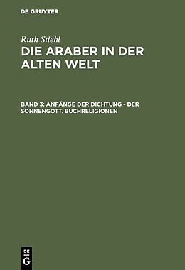 E-Book (pdf) Franz Altheim: Die Araber in der alten Welt / Anfänge der Dichtung - Der Sonnengott. Buchreligionen von 