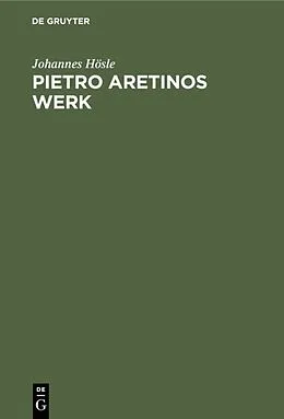 E-Book (pdf) Pietro Aretinos Werk von Johannes Hösle