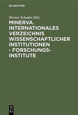 E-Book (pdf) Minerva. Internationales Verzeichnis wissenschaftlicher Institutionen - Forschungsinstitute von 