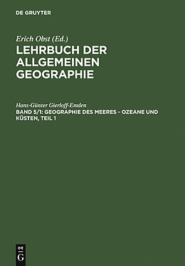 E-Book (pdf) Lehrbuch der Allgemeinen Geographie / Geographie des Meeres  Ozeane und Küsten, Teil 1 von Hans-Günter Gierloff-Emden