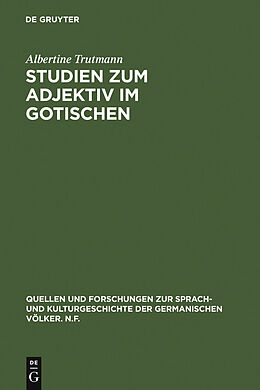 E-Book (pdf) Studien zum Adjektiv im Gotischen von Albertine Trutmann