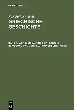 PDF Bis auf die sophistische Bewegung und den peloponnesischen Krieg von Karl Julius Beloch