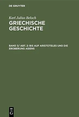 E-Book (pdf) Bis auf Aristoteles und die Eroberung Asiens von Karl Julius Beloch