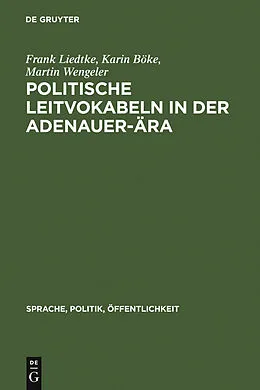 PDF Politische Leitvokabeln in der Adenauer-Ära von Frank Liedtke, Karin Böke, Martin Wengeler