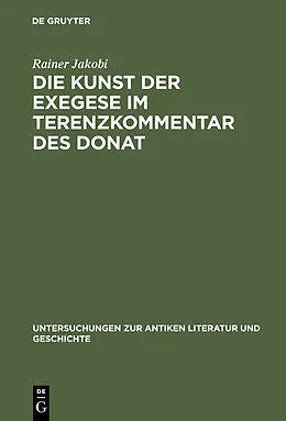 PDF Die Kunst der Exegese im Terenzkommentar des Donat von Rainer Jakobi
