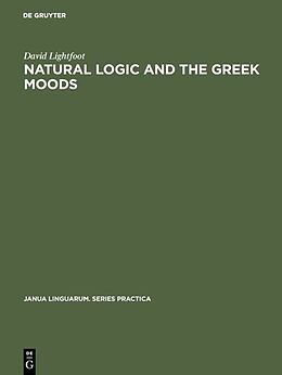 E-Book (pdf) Natural Logic and the Greek Moods von David Lightfoot