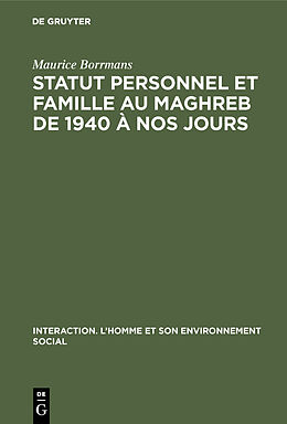 eBook (pdf) Statut personnel et famille au Maghreb de 1940 à nos jours de Maurice Borrmans