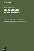 E-Book (pdf) Prolegomena zur ältesten Geschichte des Islam. Verschiedenes von Julius Wellhausen