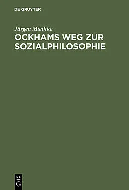 E-Book (pdf) Ockhams Weg zur Sozialphilosophie von Jürgen Miethke
